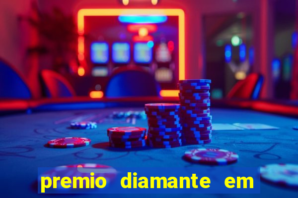 premio diamante em dinheiro blaze